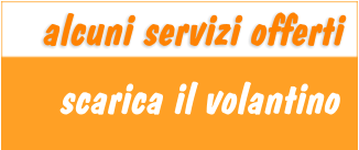 scarica il volantino alcuni servizi offerti