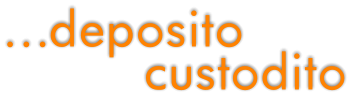 …deposito custodito