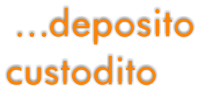 …deposito custodito