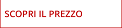 SCOPRI IL PREZZO
