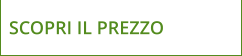 SCOPRI IL PREZZO
