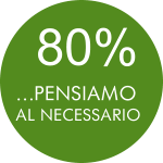 …PENSIAMO AL NECESSARIO 80%